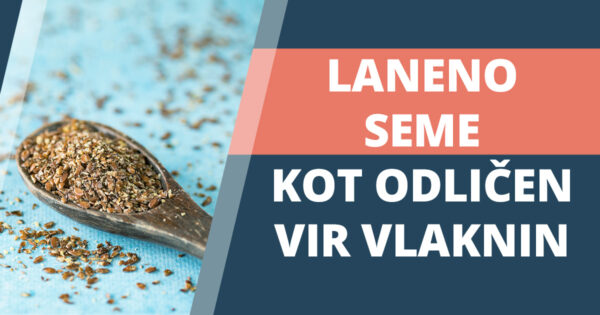 Laneno seme kot odlicen vir vlaknin