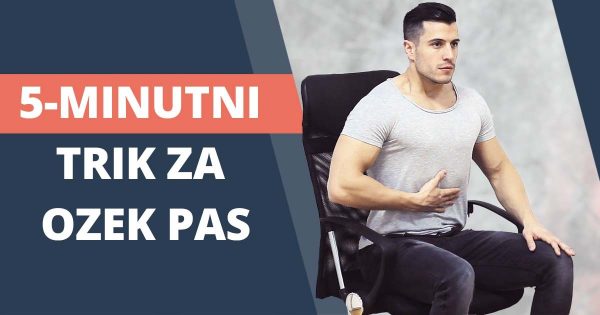 5 minutni trik za ozek pas