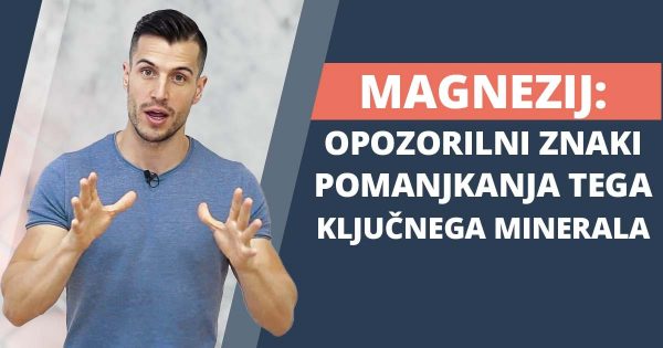 Magnezij opozorilni znaki pomanjkanja