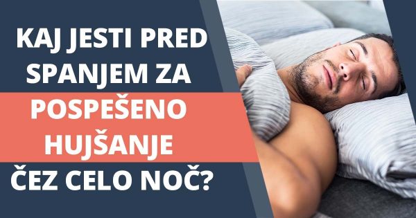 Kaj jesti pred spanjem za pospeseno hujsanje