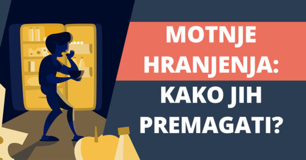 Motnje hranjenja kako jih premagati