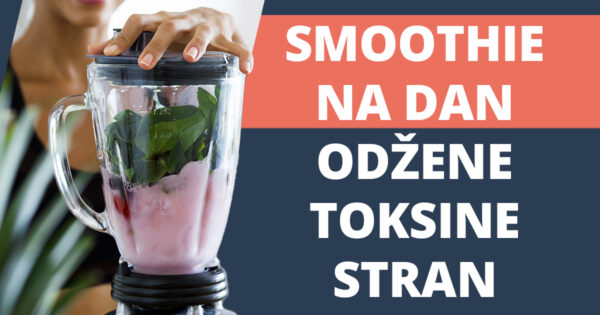 Zmiksaj najboljsi smoothie za hujsanje in detox