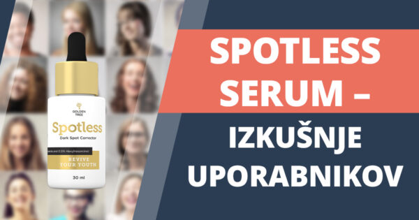 Serum Spotless izkusnje uporabnikov